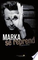 Marka se (re)prend pas au sérieux