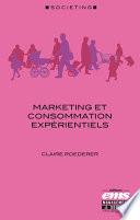 Marketing et consommation expérientiels