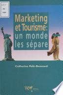 Marketing et tourisme : un monde les sépare