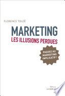 Marketing, les illusions perdues