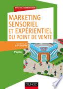 Marketing sensoriel et expérientiel du point de vente - 5e éd.