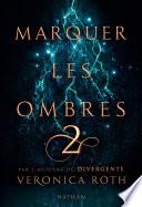 Marquer les ombres - Tome 2 - Dès 14 ans