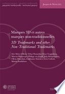 Marques 3D et autres marques non-traditionnelles = 3D trademarks and other non-traditional trademarks
