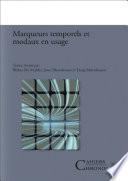 Marqueurs temporels et modaux en usage.