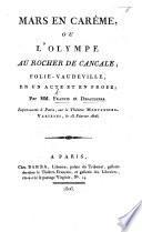 Mars en Carême, ou l'Olympe au Rocher de Cancale, folie-vaudeville, en un acte et en prose; par MM. F. et D., etc