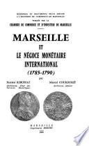 Marseille et le négoce monétaire international (1785-1790)