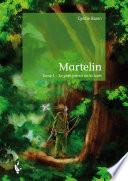 Martelin - Tome 1