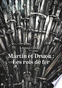 Martin et Druon : Les rois de fer
