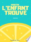 Martin, l'enfant trouvé