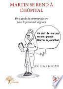 MARTIN SE REND A L'HOPITAL