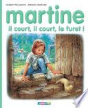 Martine: il court, il court, le furet!