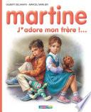 Martine, j'adore mon frère!