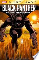 Marvel Must-Have : Black Panther - Qui est la Panthère Noire ?