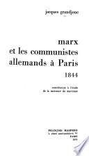Marx et les communistes allemands à Paris, 1844