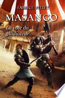 MASANGO La Voie du Gladiateur