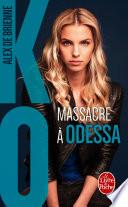 Massacre à Odessa (KO, Tome 1)