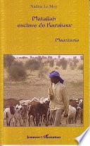 Matallah, esclave de Karakour : Mauritanie