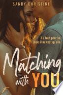 Matching with you