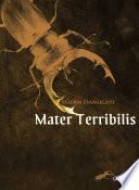 Mater Terribilis