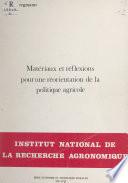 Livre Matériaux et réflexions pour une réorientation de la politique agricole