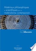 Matériaux philosophiques et scientifiques pour un matérialisme contemporain