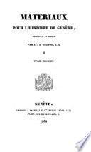 Matériaux pour l'histoire de Genève