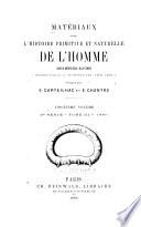 Matériaux pour l'histoire primitive et naturelle de l'homme