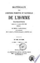 Matériaux pour l'histoire primitive et naturelle de l'homme