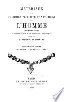 Matériaux pour l'histoire primitive et naturelle de l'homme