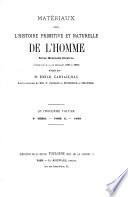 Matériaux pour l'histoire primitive et naturelle de l'homme0
