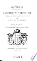 Materiaux pour servir à l'histoire de Marguerite d'Autriche