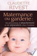 Maternance ou garderie
