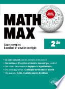 Math Max - Seconde - Cours complet, exercices et devoirs corrigés - Nouveaux programmes