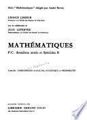 Mathématiques, P. C. 1re année et spéciales B: Compléments d'analyse, statistique et probabilités