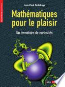 Mathématiques pour le plaisir. Un inventaire de curiosités