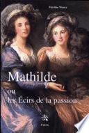 Mathilde ou Les écirs de la passion