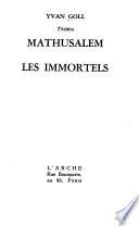 Mathusalem ; Les immortels