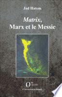 Matrix, Marx et le Messie