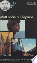 Matt opère à Cheyenne