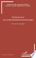 Matte Blanco, une autre pensée psychanalytique