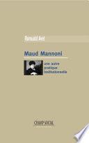 Maud Mannoni. Une autre pratique institutionnelle