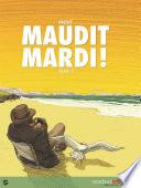Maudit Mardi !