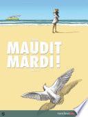 Maudit Mardi !