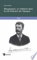 Maupassant, un météore dans le ciel littéraire de l'époque