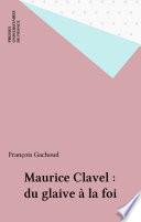 Maurice Clavel : du glaive à la foi