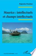 Maurice : intellectuels et champs intellectuels