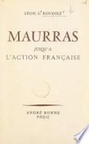 Maurras, jusqu'à l'Action française