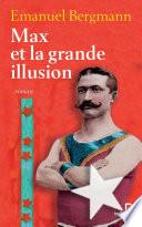 Max et la grande illusion
