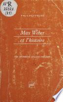 Max Weber et l'histoire
