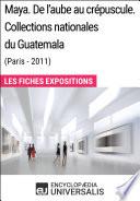 Maya. De l'aube au crépuscule. Collections nationales du Guatemala (Paris-2011)